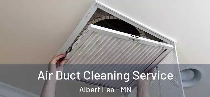  Air Duct Cleaning Service Albert Lea - MN