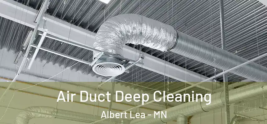  Air Duct Deep Cleaning Albert Lea - MN