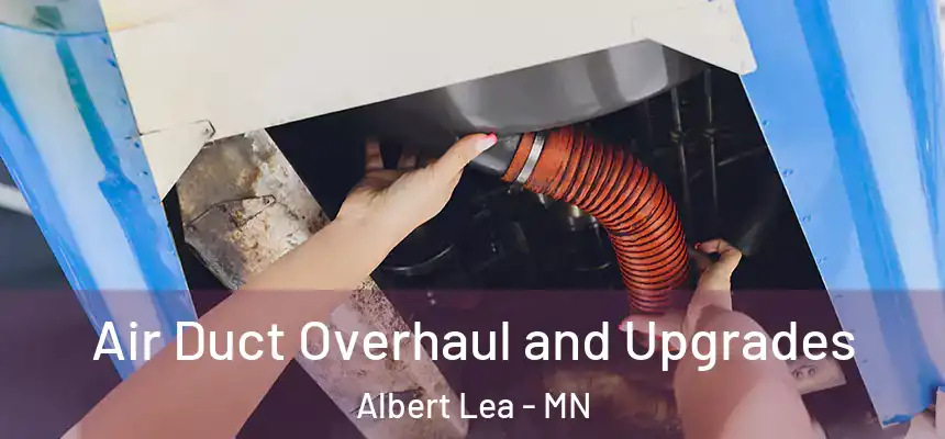  Air Duct Overhaul and Upgrades Albert Lea - MN