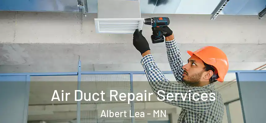  Air Duct Repair Services Albert Lea - MN