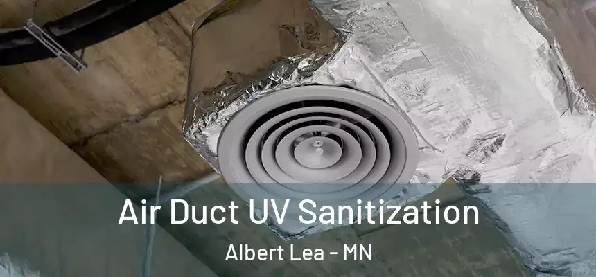  Air Duct UV Sanitization Albert Lea - MN