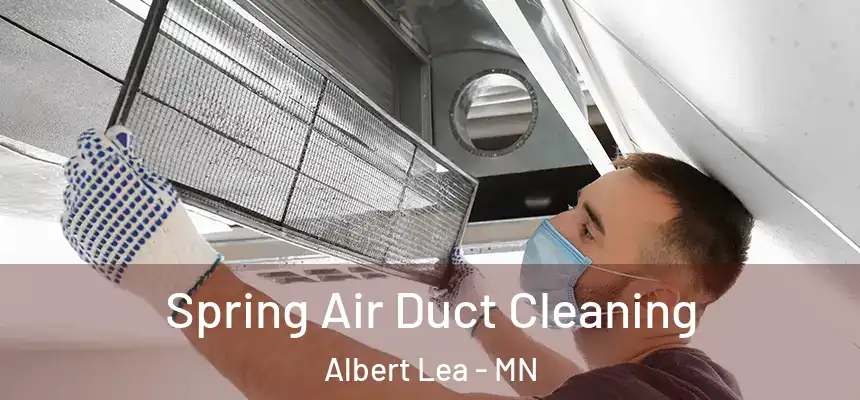  Spring Air Duct Cleaning Albert Lea - MN